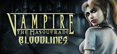 Vampire: The Masquerade - Bloodlines Vampire: The Masquerade - Bloodlines