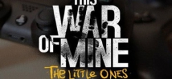 This War Of Mine: The Little Ones