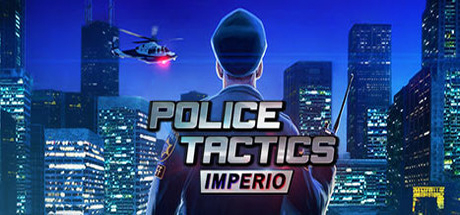 Police Tactics: Imperio - Police Tactics: Imperio