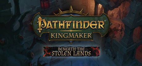 Pathfinder: Kingmaker - Beneath The Stolen Lands