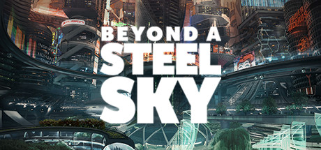 Beyond a Steel Sky