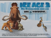 Ice Age 3: Die Dinosaurier sind los - Ice Age 3: Die Dinosaurier sind los.