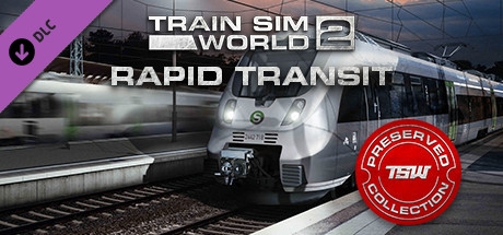 Train Sim World 2 - Rapid Transit - Train Sim World 2 - Rapid Transit