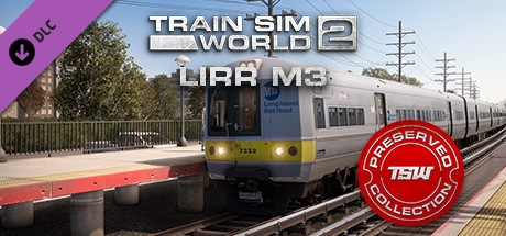Train Sim World 2 - LIRR M3 EMU - Train Sim World 2 - LIRR M3 EMU