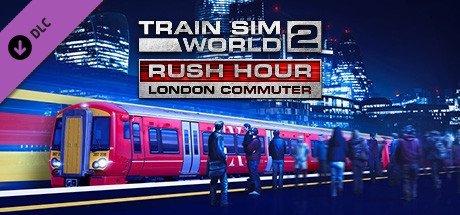 Train Sim World 2 - Rush Hour – London Commuter - Train Sim World 2 - Rush Hour – London Commuter
