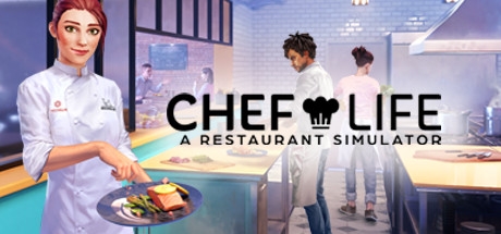 Chef Life - A Restaurant Simulator - Chef Life - A Restaurant Simulator