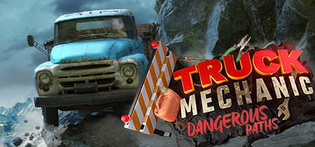 Truck Mechanic: Dangerous Paths - Truck Mechanic: Dangerous Paths