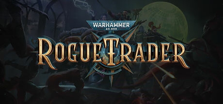 Warhammer 40,000: Rogue Trader - Warhammer 40,000: Rogue Trader