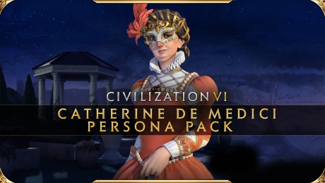 Sid Meier's Civilization? VI: Catherine de Medici Persona Pack - Screen zum Spiel Sid Meier's Civilization VI: Catherine de Medici Persona Pack.