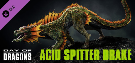 Day of Dragons - Acid Spitter Drake