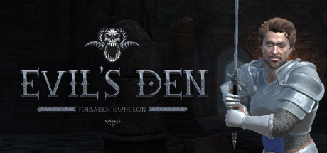 Evil's Den: Forsaken Dungeon