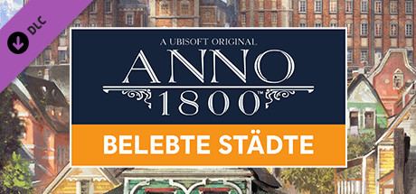 Anno 1800: Belebte Städte