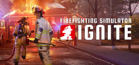 Firefighting Simulator: Ignite - Ganz wie in einer Feuerwehr-Serie aus den Staaten
